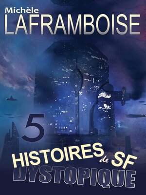 cover image of 5 Histoires de SF dystopique